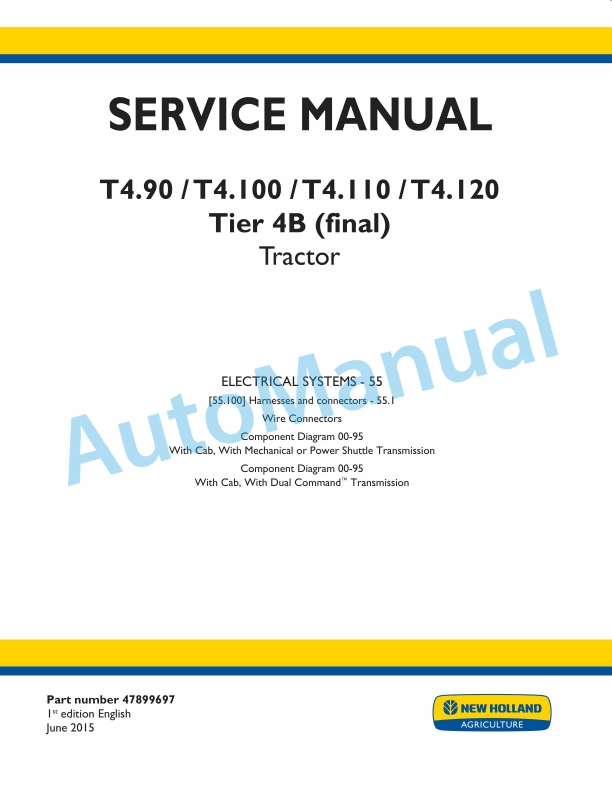 New Holland T4.90, T4.100, T4.110, T4.120 Tier 4B Final Tractor Service Manual 47899697