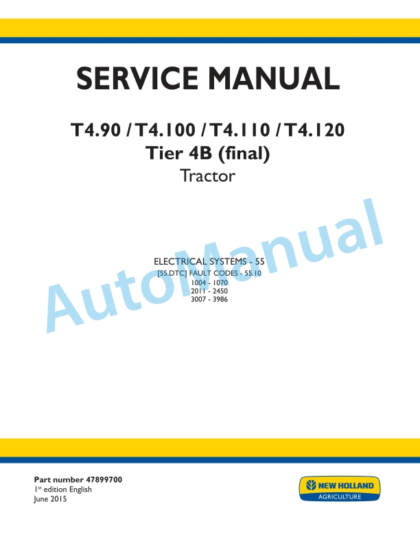 New Holland T4.90, T4.100, T4.110, T4.120 Tier 4B Final Tractor Service Manual 47899700