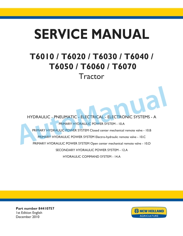 New Holland T6010, T6020, T6030, T6040, T6050, T6060, T6070 Tractor Service Manual 84410757