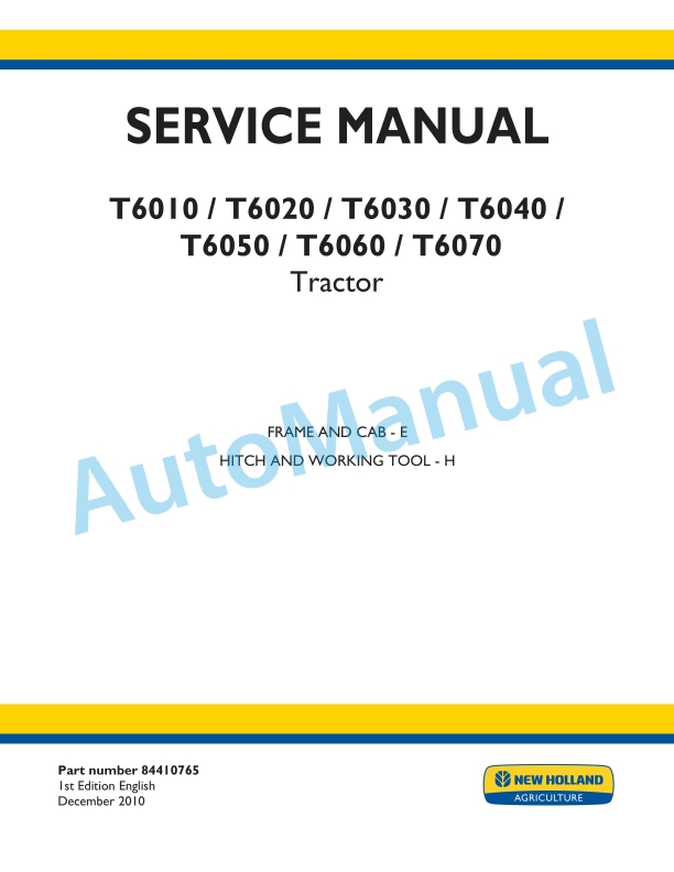 New Holland T6010, T6020, T6030, T6040, T6050, T6060, T6070 Tractor Service Manual 84410765