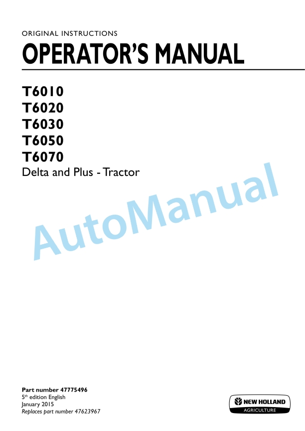 New Holland T6010, T6020, T6030, T6050, T6070 Delta and Plus Tractor Operation and Maintenance Manual 47775496