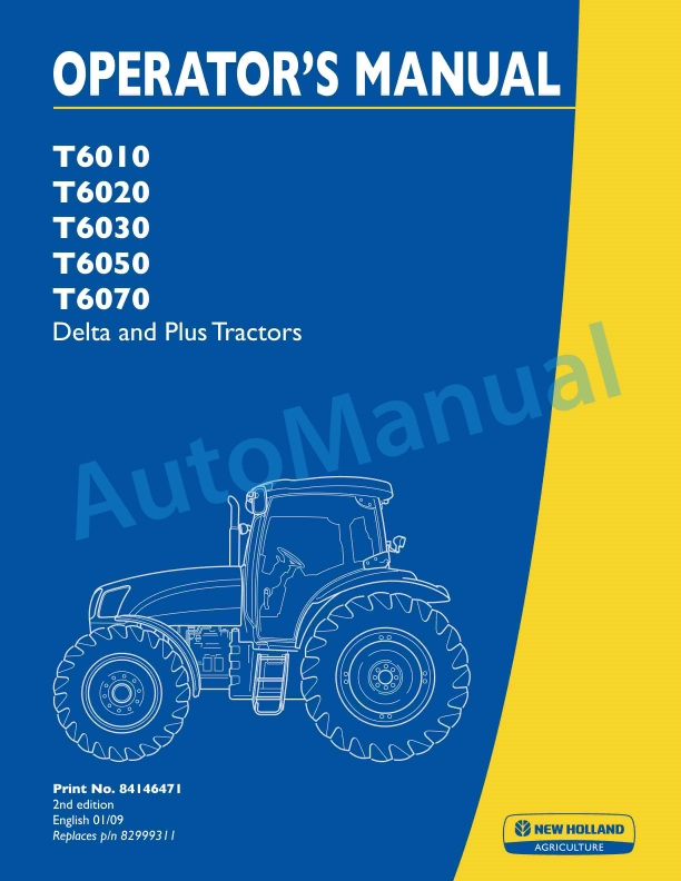 New Holland T6010, T6020, T6030, T6050, T6070 Delta and Plus Tractor Operation and Maintenance Manual 84146471