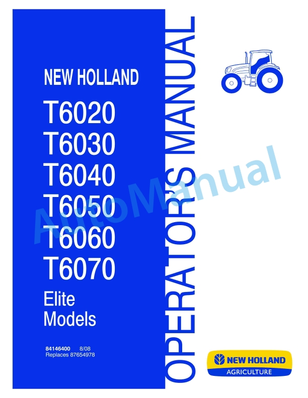 New Holland T6020, T6030, T6040, T6050, T6060, T6070 Elite Tractor Operation and Maintenance Manual 84146400