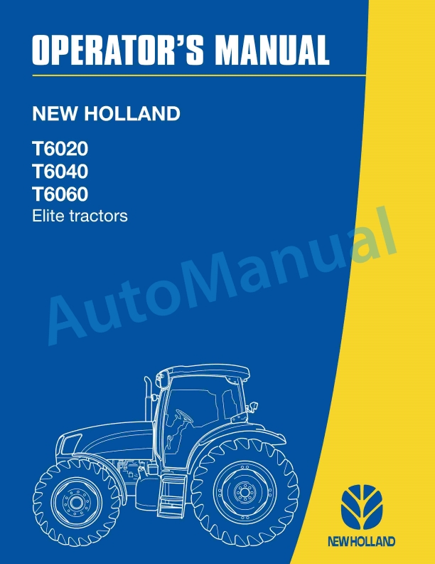 New Holland T6020, T6040, T6060 Elite Tractor Operation and Maintenance Manual 82999297
