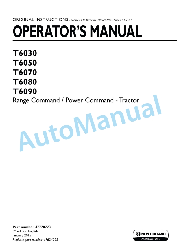 New Holland T6030, T6050, T6070, T6080, T6090 Rage Command - Power Command Tractor Operation and Maintenance Manual 47770773