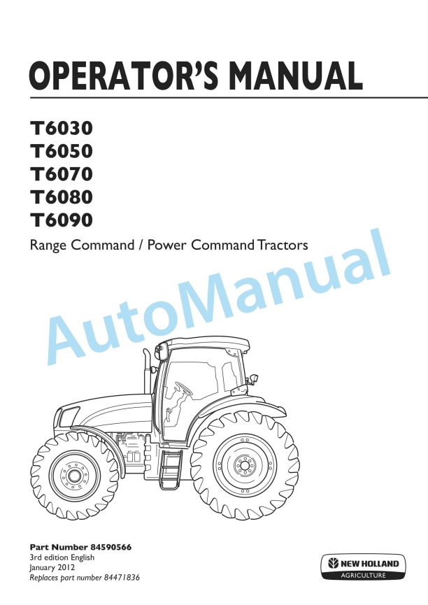New Holland T6030, T6050, T6070, T6080, T6090 Range Command, Power Command Tractor Operation and Maintenance Manual 84590566