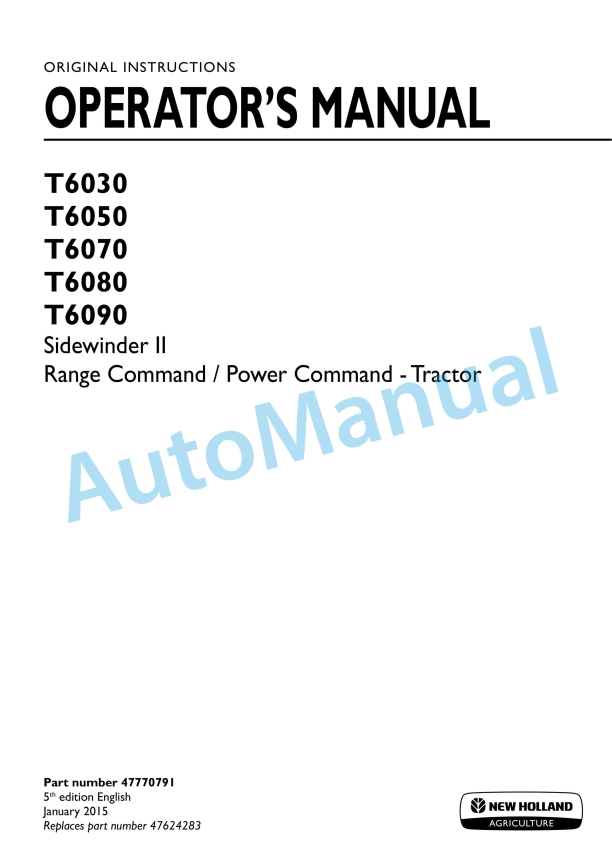 New Holland T6030, T6050, T6070, T6080, T6090 Sidewinder II Rage Command - Power Command Tractor Operation and Maintenance Manual 47770791