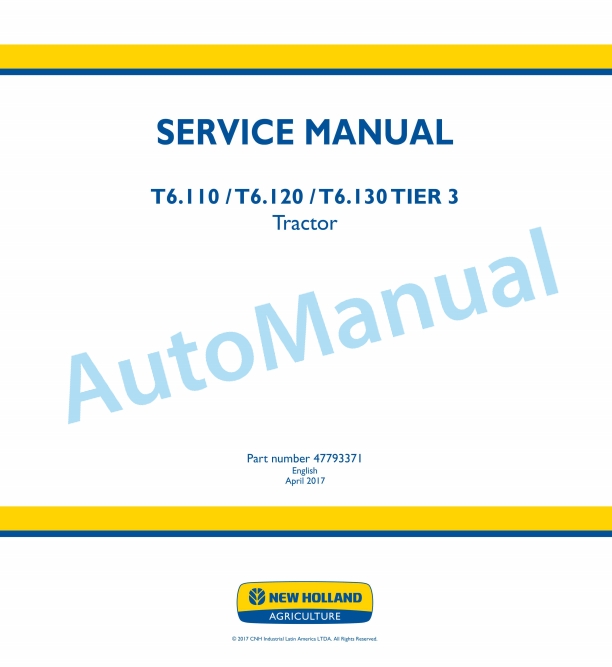 New Holland T6.110, T6.120, T6.130 Tier 3 Tractor Service Manual 47793371