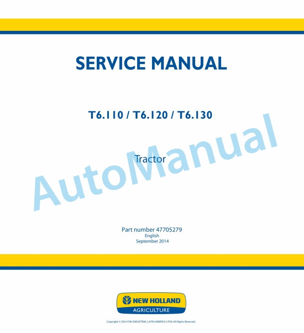 New Holland T6.110, T6.120, T6.130 Tractor Service Manual 47705279
