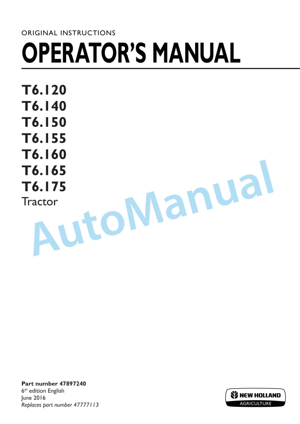 New Holland T6.120, T6.140, T6.150, T6.155, T6.160, T6.165, T6.175 Tractor Operation and Maintenance Manual 47897240