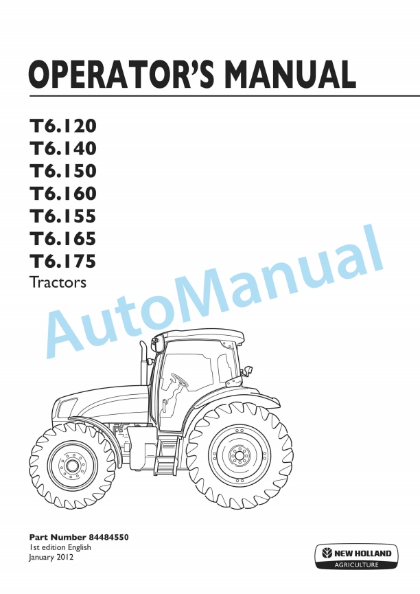New Holland T6.120, T6.140, T6.150, T6.160, T6.155, T6.165, T6.175 Tractor Operation and Maintenance Manual 84484550