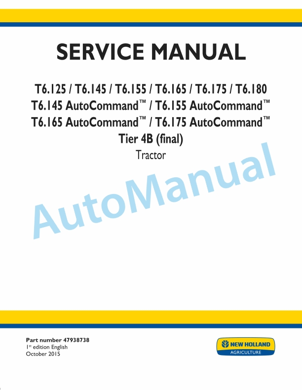 New Holland T6.125, T6.145, T6.155, T6.165, T6.175, T6.180 Auto Command Tier 4B Final Tractor Service Manual 47938738