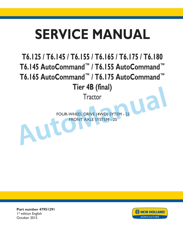 New Holland T6.125, T6.145, T6.155, T6.165, T6.175, T6.180 Auto Command Tier 4B Final Tractor Service Manual 47951291