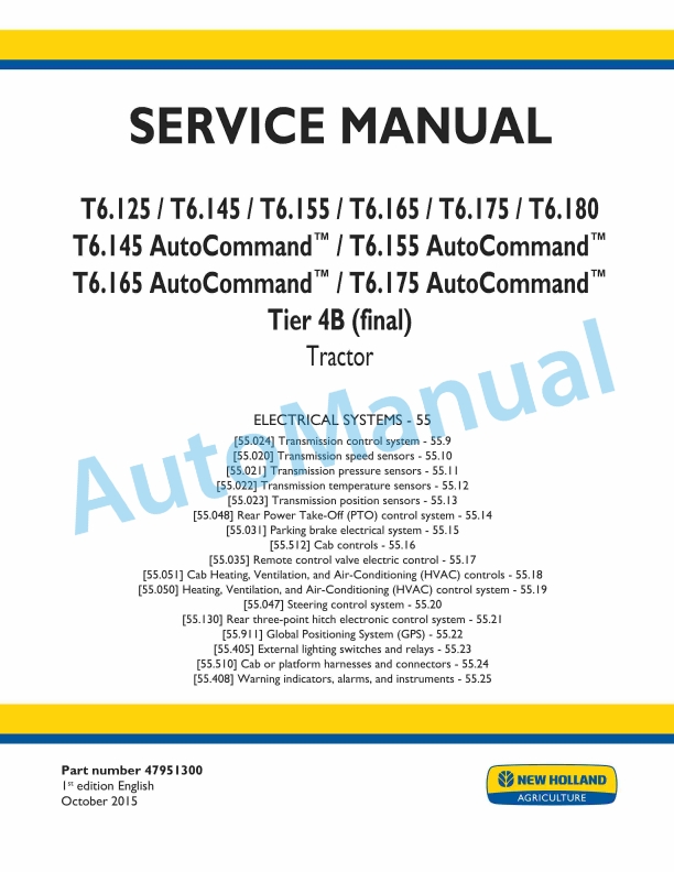 New Holland T6.125, T6.145, T6.155, T6.165, T6.175, T6.180 Auto Command Tier 4B Final Tractor Service Manual 47951300