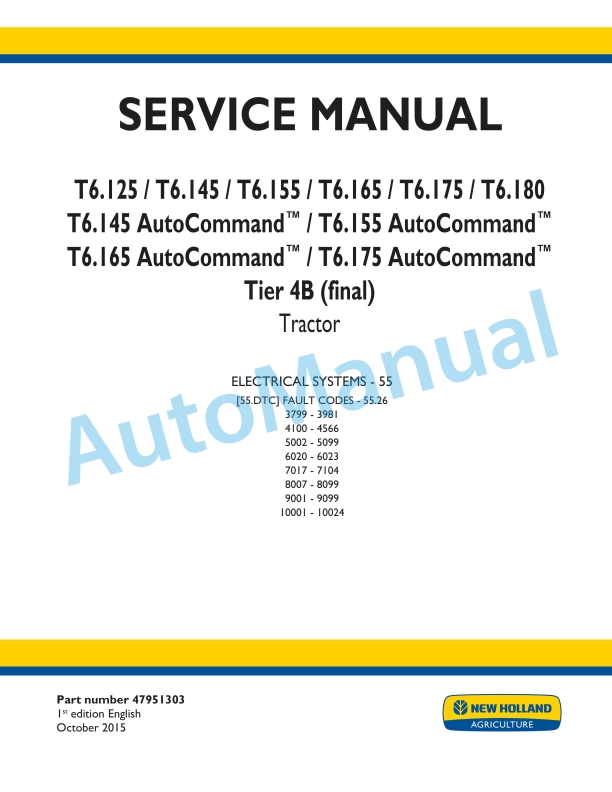 New Holland T6.125, T6.145, T6.155, T6.165, T6.175, T6.180 Auto Command Tier 4B Final Tractor Service Manual 47951303