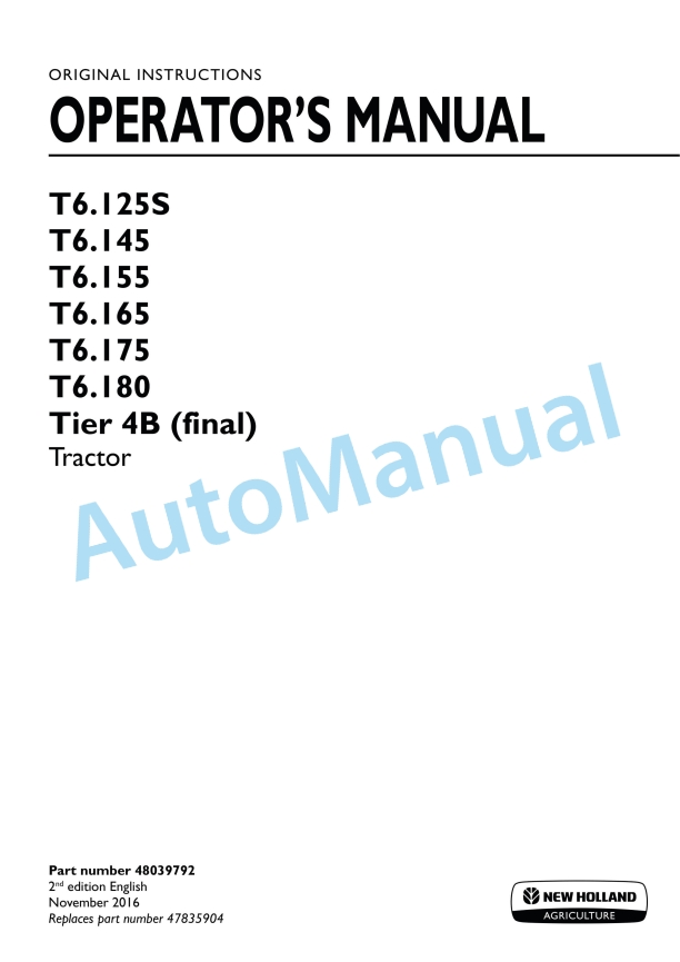 New Holland T6.125S, T6.145, T6.155, T6.165, T6.175, T6.180 Tier 4B Final Tractor Operation and Maintenance Manual 48039792
