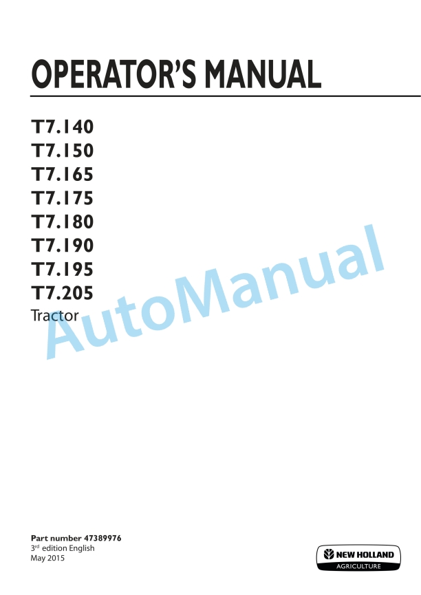 New Holland T7.140, T7.150, T7.165, T7.175, T7.180, T7.190, T7.195, T7.205 Tractor Operation and Maintenance Manual 47389976