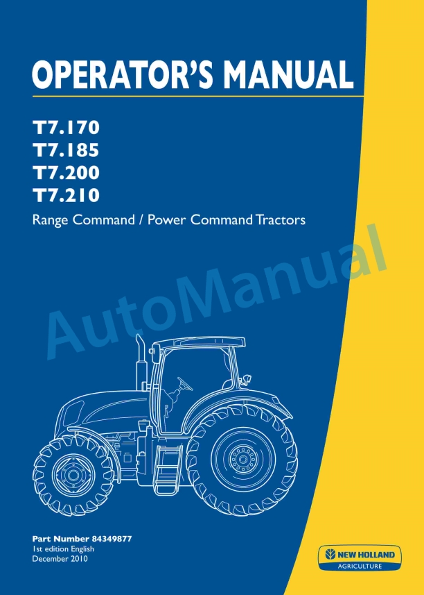 New Holland T7.170, T7.185, T7.200, T7.210 Range Command, Power Command Tractor Operation and Maintenance Manual 84349877