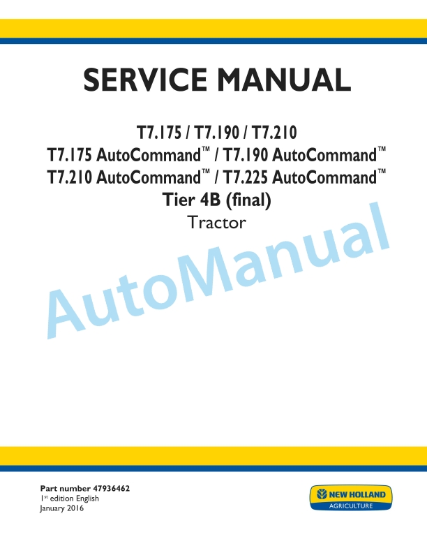 New Holland T7.175, T7.190, T7.210, T7.225 Auto Command Tier 4B Final Tractor Service Manual 47936462