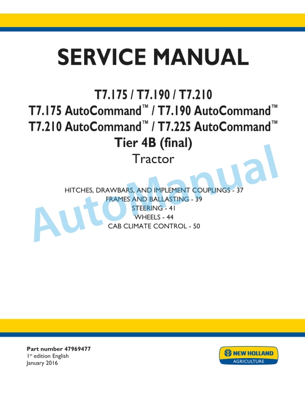 New Holland T7.175, T7.190, T7.210, T7.225 Auto Command Tier 4B Final Tractor Service Manual 47969477