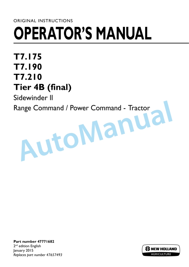 New Holland T7.175, T7.190, T7.210 Tier 4B Final Sidewinder II Rage Command - Power Command Tractor Operation and Maintenance Manual 47771682