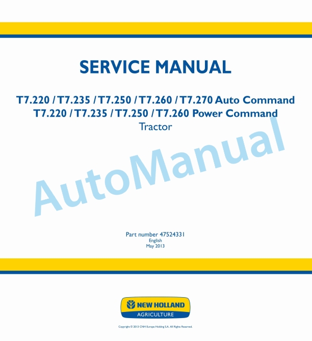 New Holland T7.220, T7.235, T7.250, T7.260, T7.270 Auto Command - Power Command Tractor Service Manual 47524331
