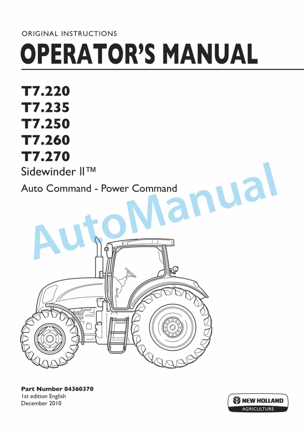 New Holland T7.220, T7.235, T7.250, T7.260, T7.270 Sidewinder II Auto Command - Power Command Tractor Operation and Maintenance Manual 84360370