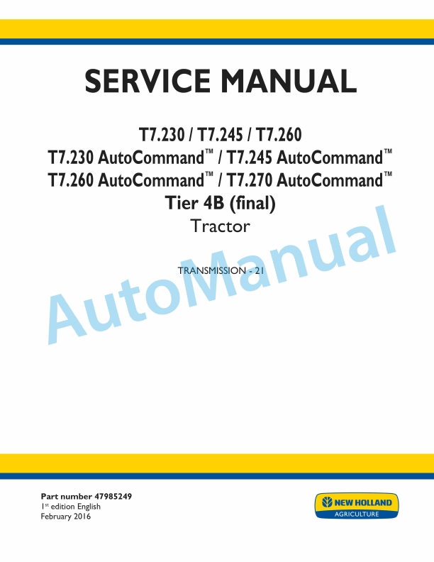 New Holland T7.230, T7.245, T7.260, T7.270 Auto Command Tier 4B Final Tractor Service Manual 47985249