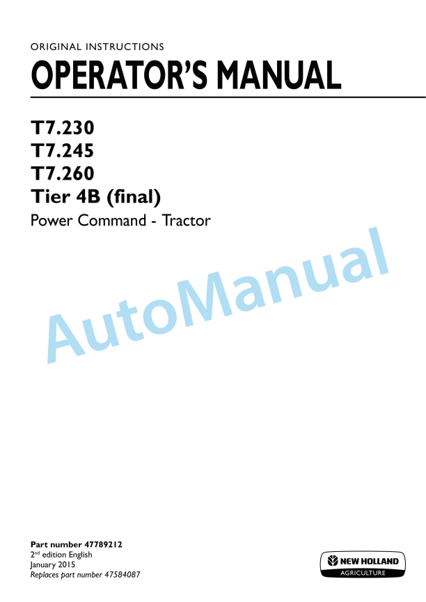 New Holland T7.230, T7.245, T7.260 Tier 4B Final Power Command Tractor Operation and Maintenance Manual 47789212