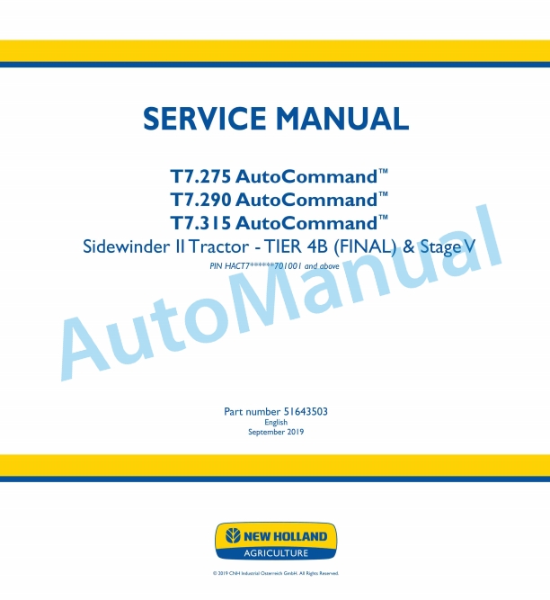 New Holland T7.275, T7.290, T7.315 AutoCommand Sidewinder II Tier 4B Final - Stage V Tractor Service Manual 51643503