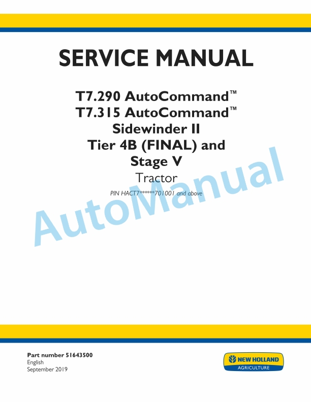 New Holland T7.290, T7.315 AutoCommand Sidewinder II Tier 4B Final - Stage V Tractor Service Manual 51643500