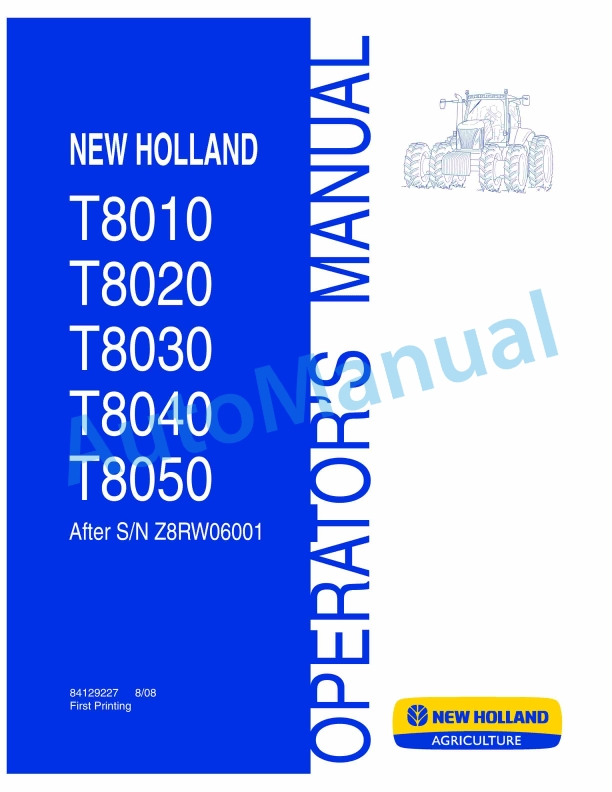 New Holland T8010, T8020, T8030, T8040, T8050 Tractor Operation and Maintenance Manual 84129227