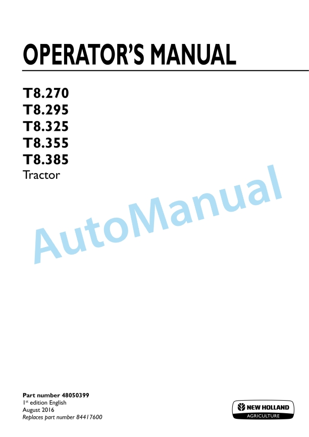 New Holland T8.270, T8.295, T8.325, T8.355, T8.385 Tractor Operation and Maintenance Manual 48050399