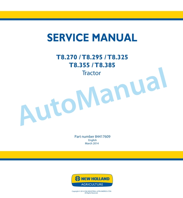 New Holland T8.270, T8.295, T8.325, T8.355, T8.385 Tractor Service Manual 84417609