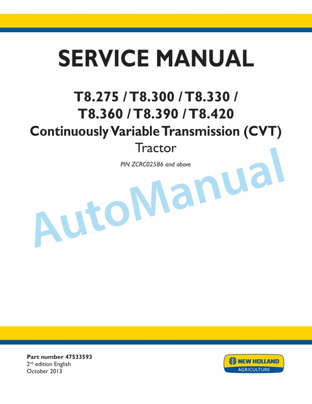 New Holland T8.275, T8.300, T8.330, T8.360, T8.390, T8.420 Continuously Variable Transmission CVT Tractor Service Manual 47533593