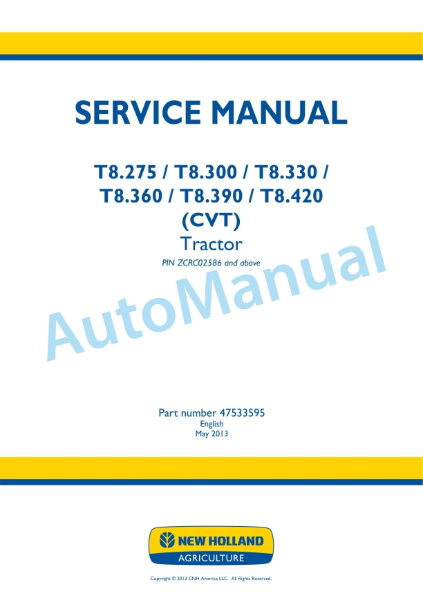 New Holland T8.275, T8.300, T8.330, T8.360, T8.390, T8.420 CVT Tractor Service Manual 47533595