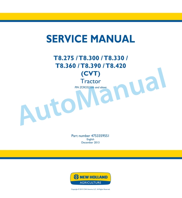New Holland T8.275, T8.300, T8.330, T8.360, T8.390, T8.420 CVT Tractor Service Manual 47533595S1