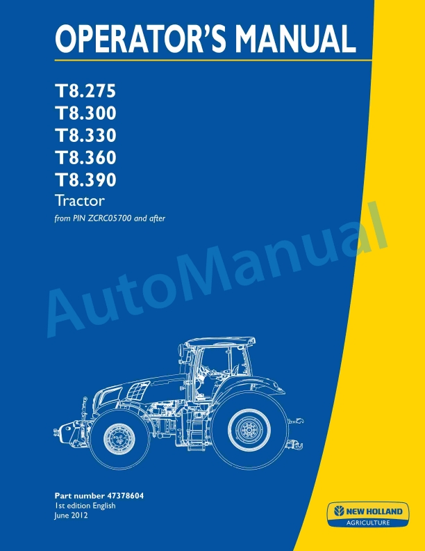 New Holland T8.275, T8.300, T8.330, T8.360, T8.390 Tractor Operation and Maintenance Manual 47378604