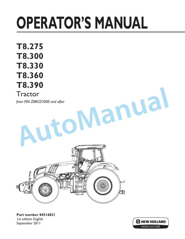 New Holland T8.275, T8.300, T8.330, T8.360, T8.390 Tractor Operation and Maintenance Manual 84516821