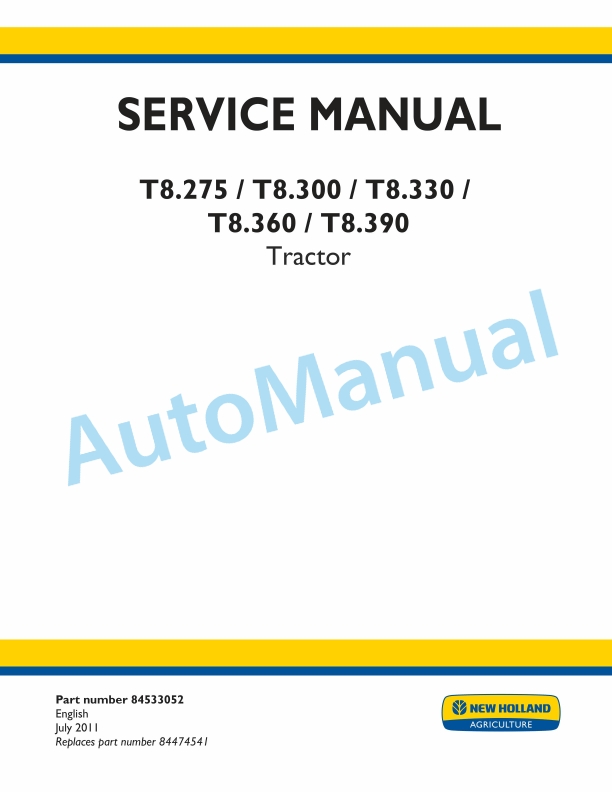 New Holland T8.275, T8.300, T8.330, T8.360, T8.390 Tractor Service Manual 84533052