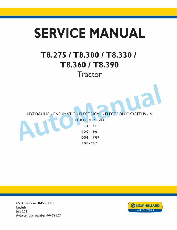New Holland T8.275, T8.300, T8.330, T8.360, T8.390 Tractor Service Manual 84533080