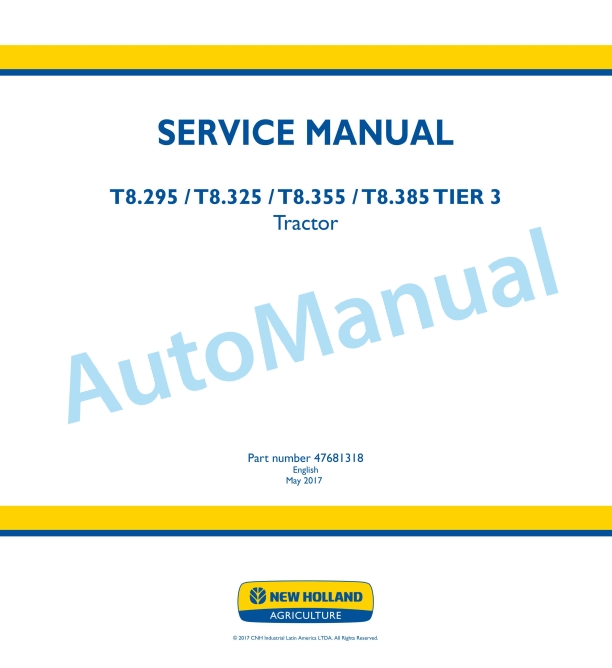 New Holland T8.295, T8.325, T8.355, T8.385 Tier 3 Tractor Service Manual 47681318
