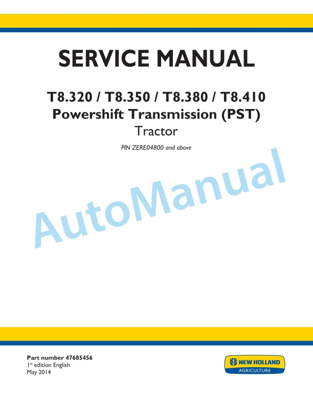 New Holland T8.320, T8.350, T8.380, T8.410 Powershift Transmission PST Tractor Service Manual 47685456