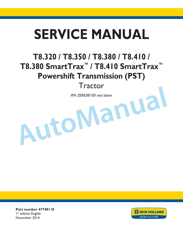New Holland T8.320, T8.350, T8.380, T8.410, T8.380 SmartTrax, T8.410 SmartTrax Powershift Transmission PST Tractor Service Manual 47748118