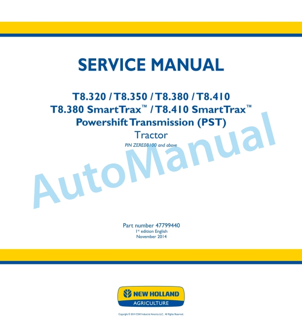 New Holland T8.320, T8.350, T8.380, T8.410, T8.380 SmartTrax, T8.410 SmartTrax Powershift Transmission PST Tractor Service Manual 47799440