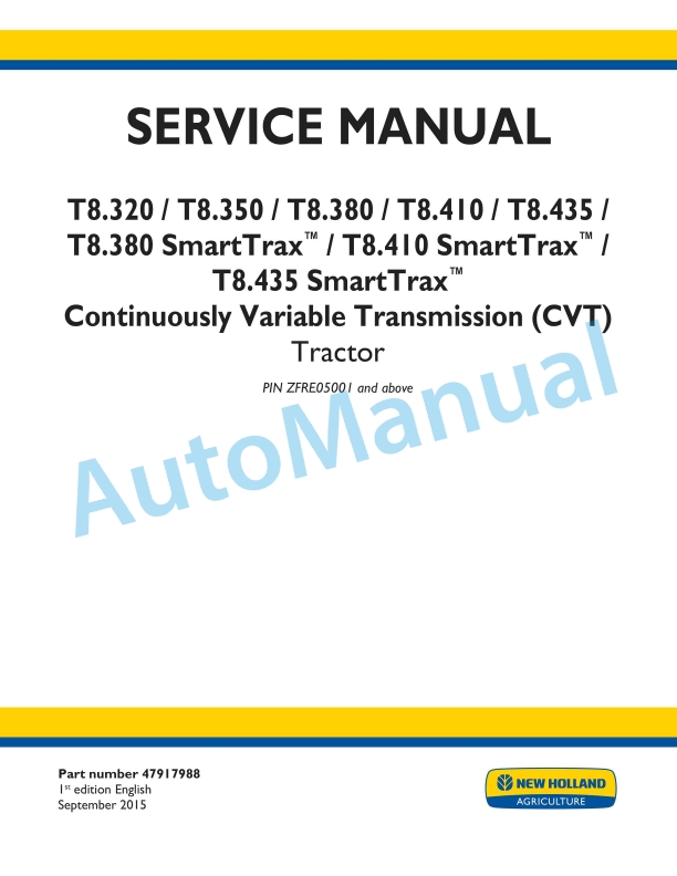New Holland T8.320, T8.350, T8.380, T8.410, T8.435, T8.380 SmartTrax Continuously Variable Transmission CVT Tractor Service Manual 47917988