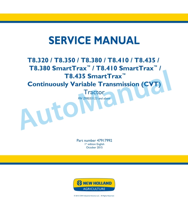 New Holland T8.320, T8.350, T8.380, T8.410, T8.435, T8.380 SmartTrax Continuously Variable Transmission CVT Tractor Service Manual 47917992