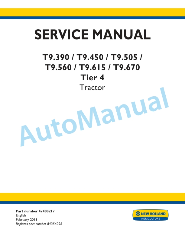 New Holland T9.390, T9.450, T9.505, T9.560, T9.615, T9.670 Tier 4 Tractor Service Manual 47488217