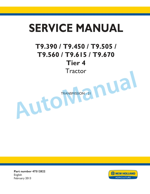 New Holland T9.390, T9.450, T9.505, T9.560, T9.615, T9.670 Tier 4 Tractor Service Manual 47512822