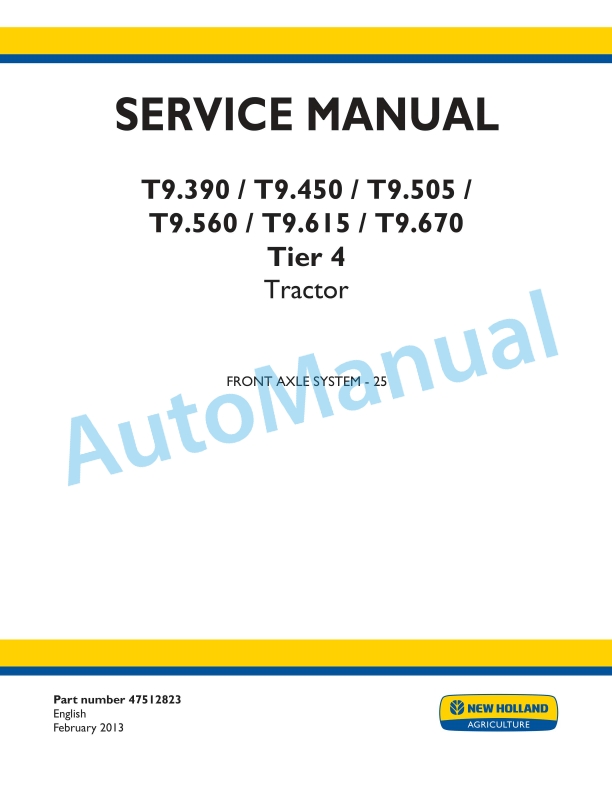 New Holland T9.390, T9.450, T9.505, T9.560, T9.615, T9.670 Tier 4 Tractor Service Manual 47512823